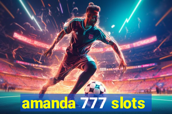 amanda 777 slots